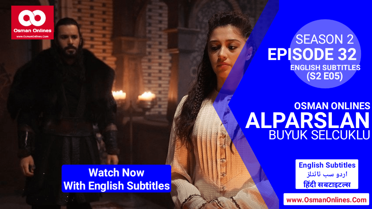 Alparslan Buyuk Selcuklu Season 2 Episode 32