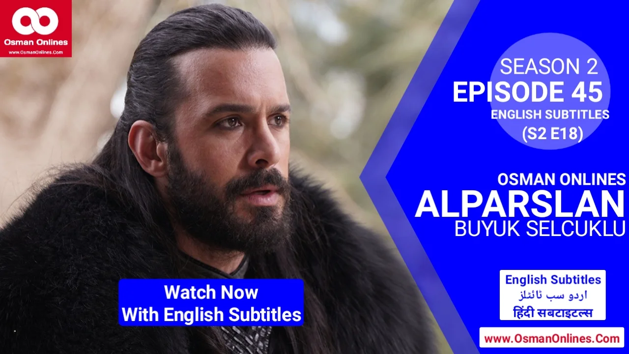 Alparslan Buyuk Selcuklu Season 2 Episode 45 With English Subtitles