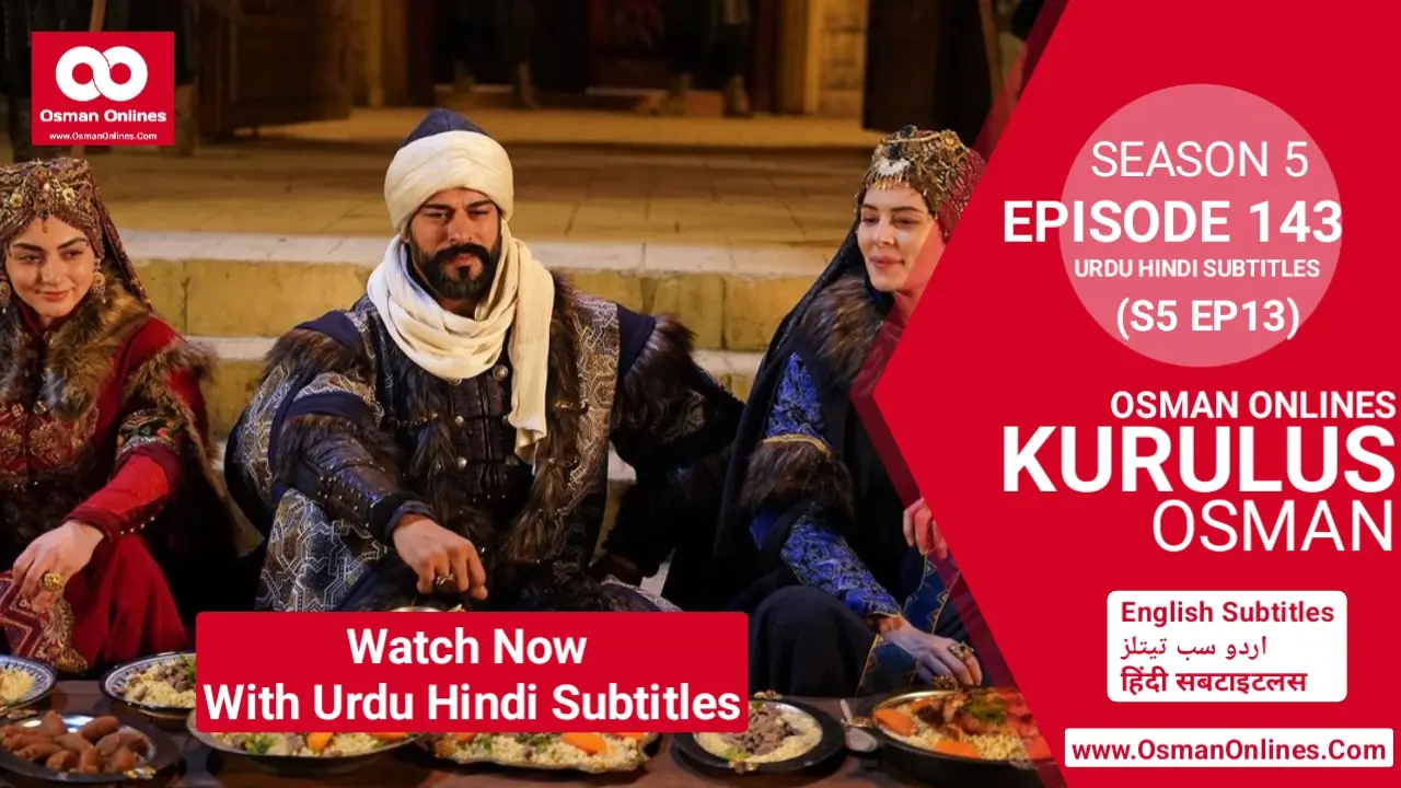 Kurulus Osman Season 5 Episode 143 With Urdu Hindi Subtitles