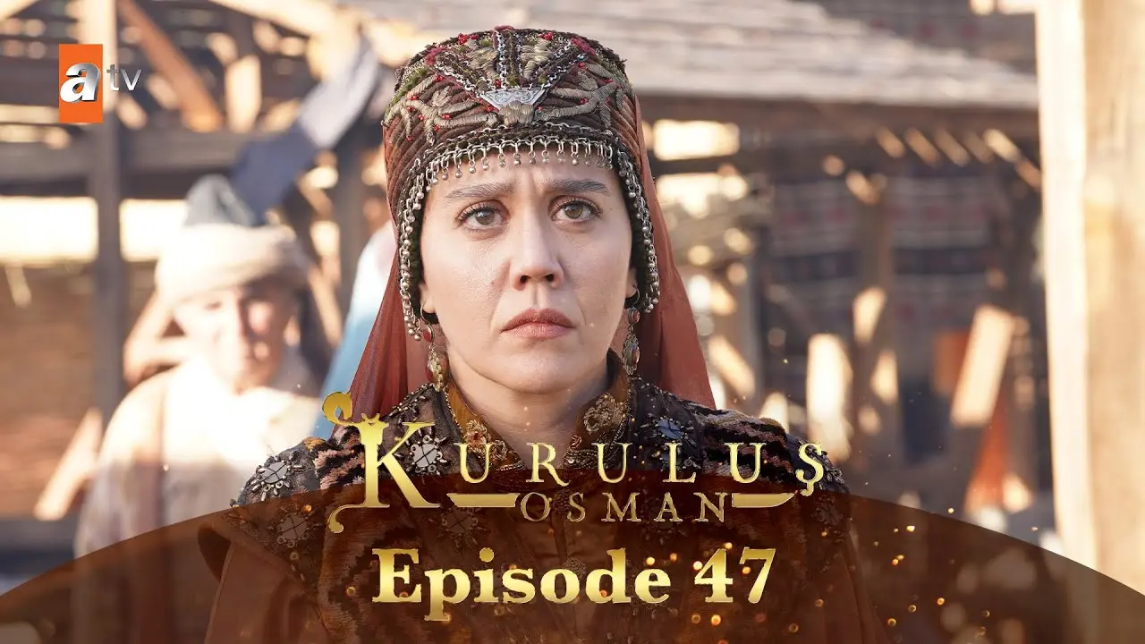 Watch Kurulus Osman Season 5 Episode 47 in Urdu Hindi Dubbed