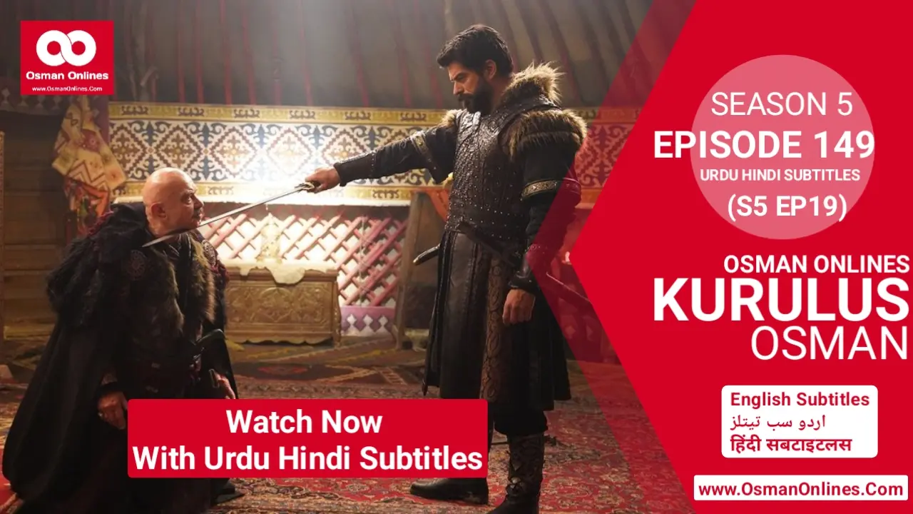 Kurulus Osman Season 5 Episode 149 With Urdu Hindi Subtitles