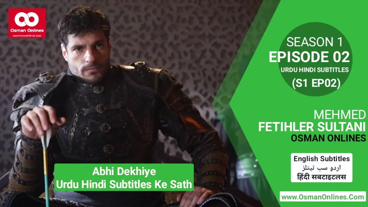 Mehmed Fetihler Sultani Season 1 Episode 2 With Urdu Hindi Subtitles