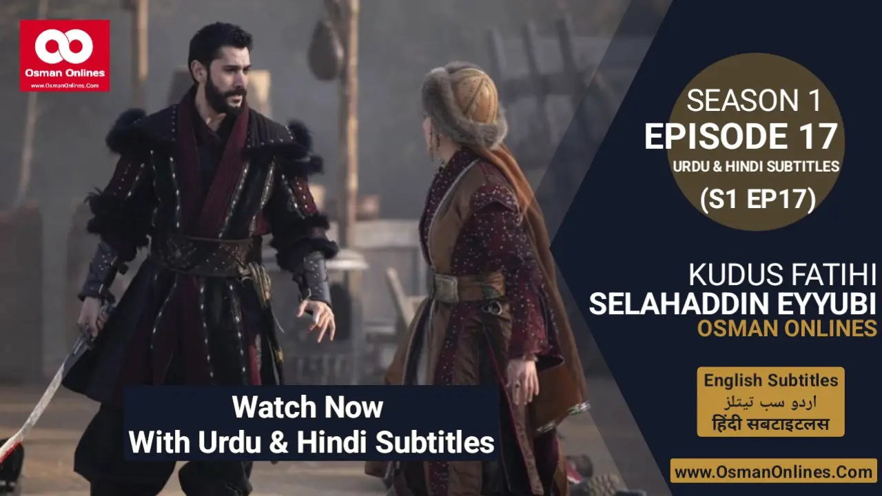 Watch Selahaddin Eyyubi Season 1 Episode 17 With Urdu Hindi Subtitles